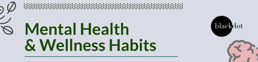 Mental Health & Wellness Habits in Singapore - Black Dot Research